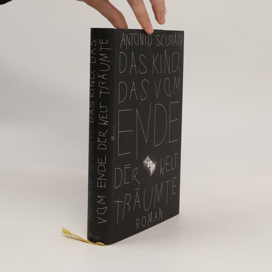 Antonio Scurati Das Kind, das vom Ende der Welt träumte