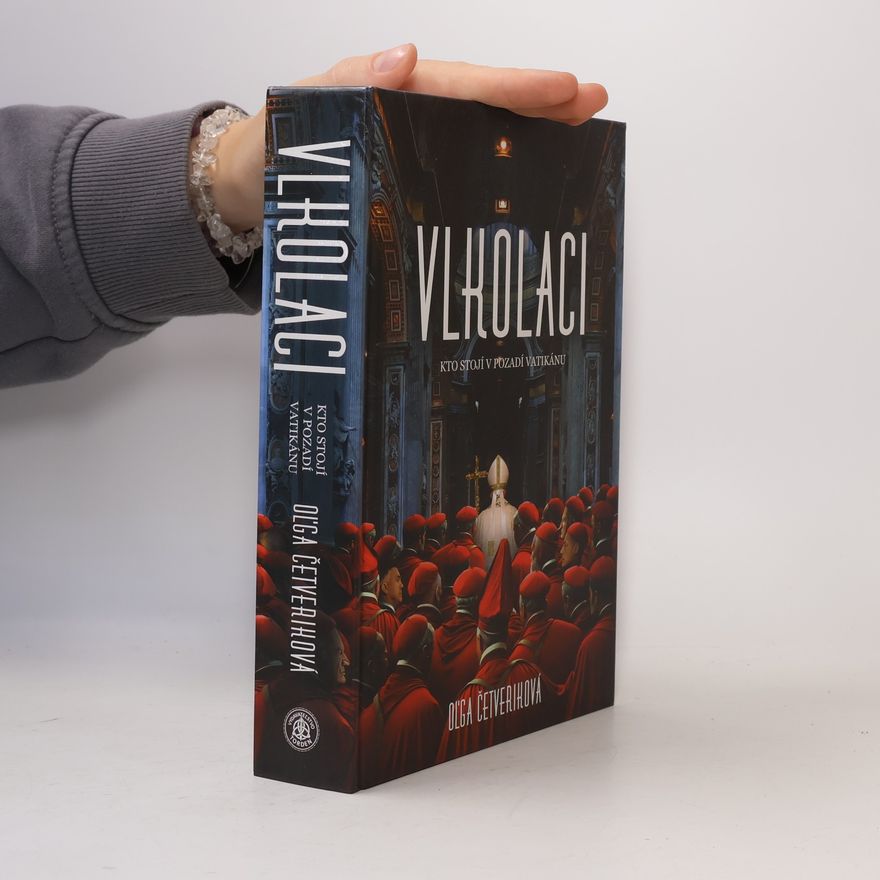 Oľga Četverikova Vlkolaci - Kto stojí v pozadí Vatikánu
