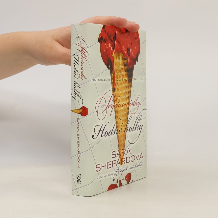 Sara Shepard Perfekcionistky. Hodné holky