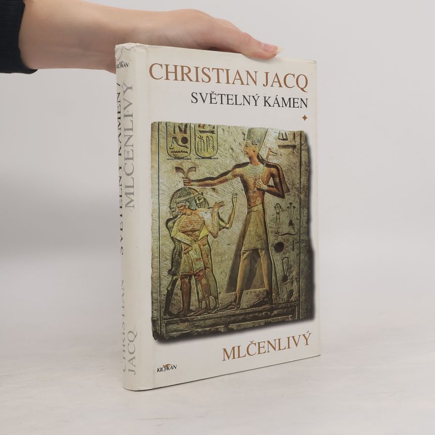 Christian Jacq Světelný kámen. Mlčenlivý