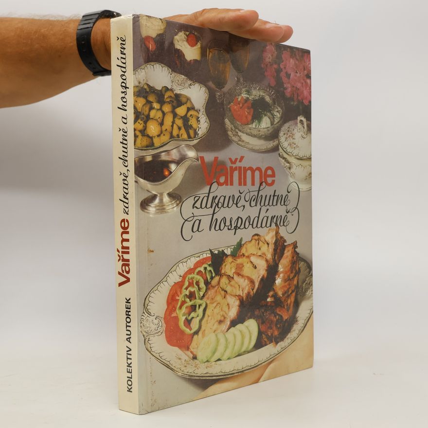 Autorenkollektiv Vaříme zdravě, chutně a hospodárně