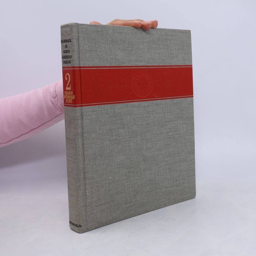 Autorenkollektiv Handbook of North American Indians 2. Indians in Contemporary Society