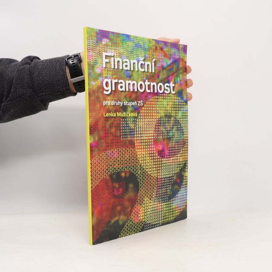 Lenka Mužíčková Finanční gramotnost pro druhý stupeň ZŠ