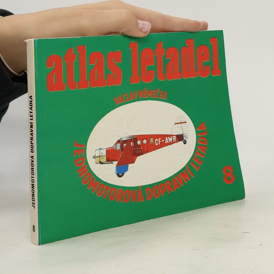 Václav Němeček Atlas letadel. Jednomotorová dopravní letadla