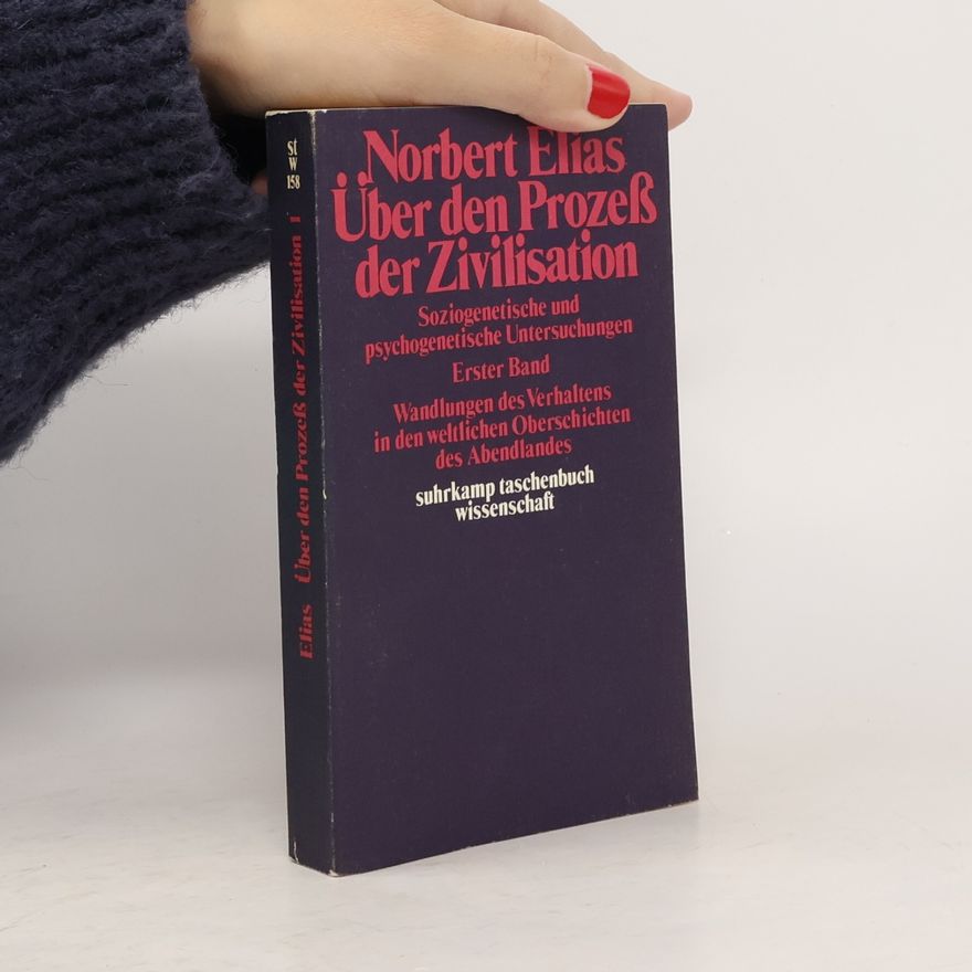 Norbert Elias Über den Prozeß der Zivilisation
