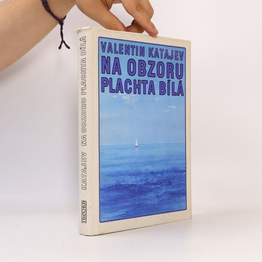 Valentin Petrovič Katajev Na obzoru plachta bílá