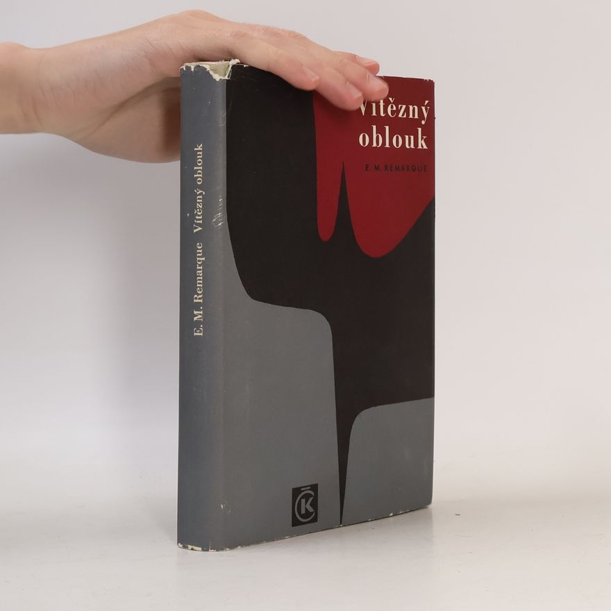 Erich Maria Remarque Vítězný oblouk