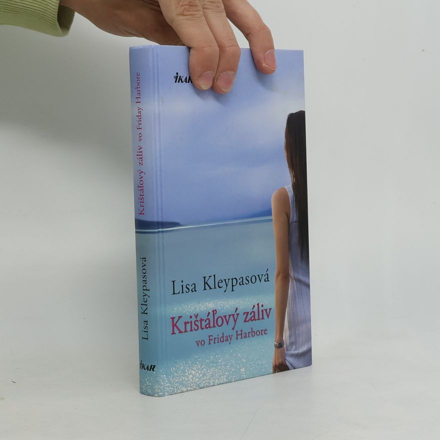 Lisa Kleypas Krištáľový záliv vo Friday Harbore