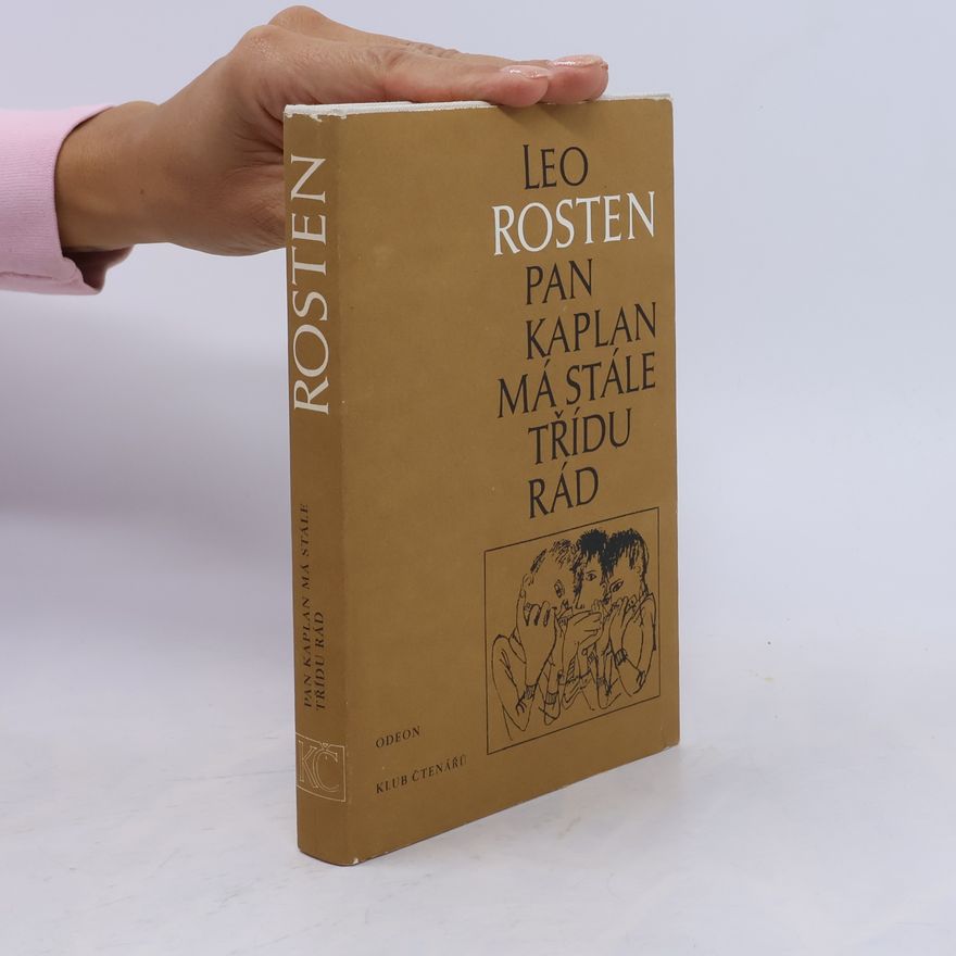 Leo Rosten Pan Kaplan má stále třídu rád