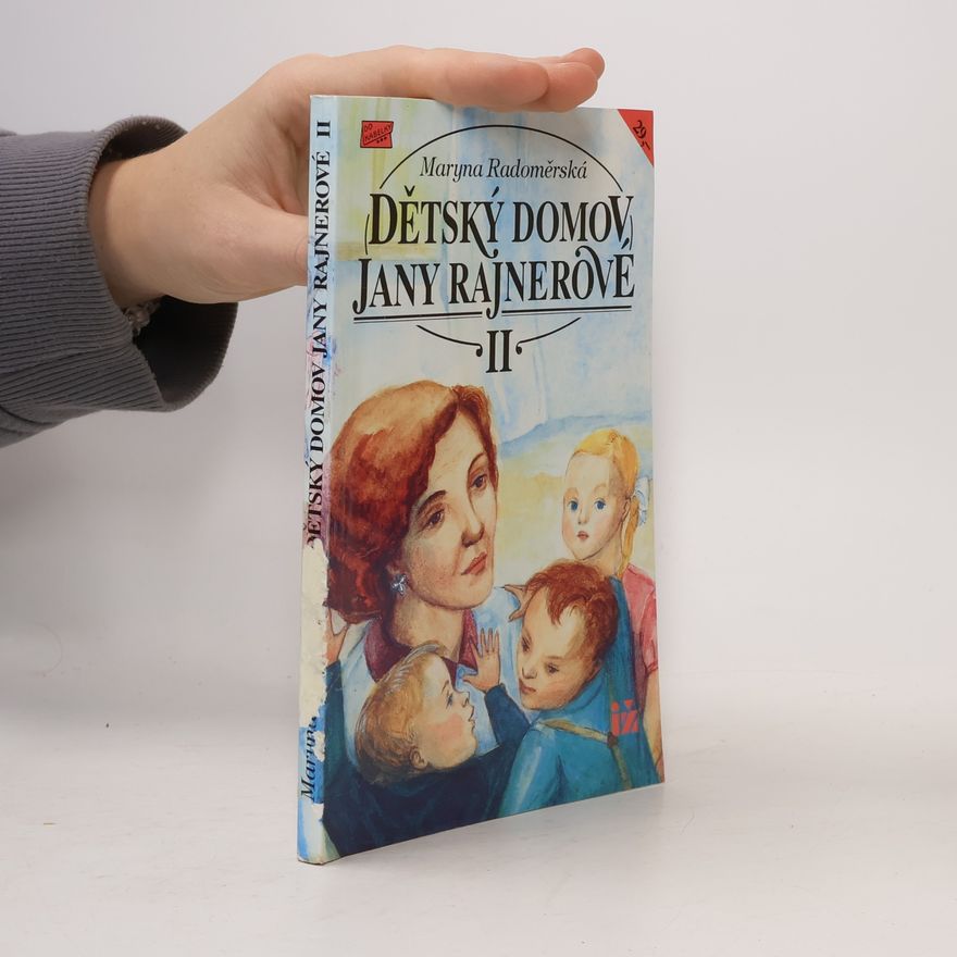 Maryna Radoměrská Dětský domov Jany Rajnerové. II. díl
