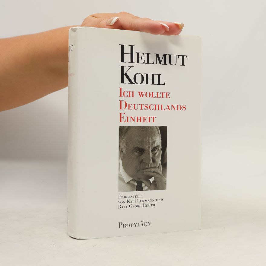 Hannelore Kohl Helmut Kohl: "Ich wollte Deutschlands Einheit"