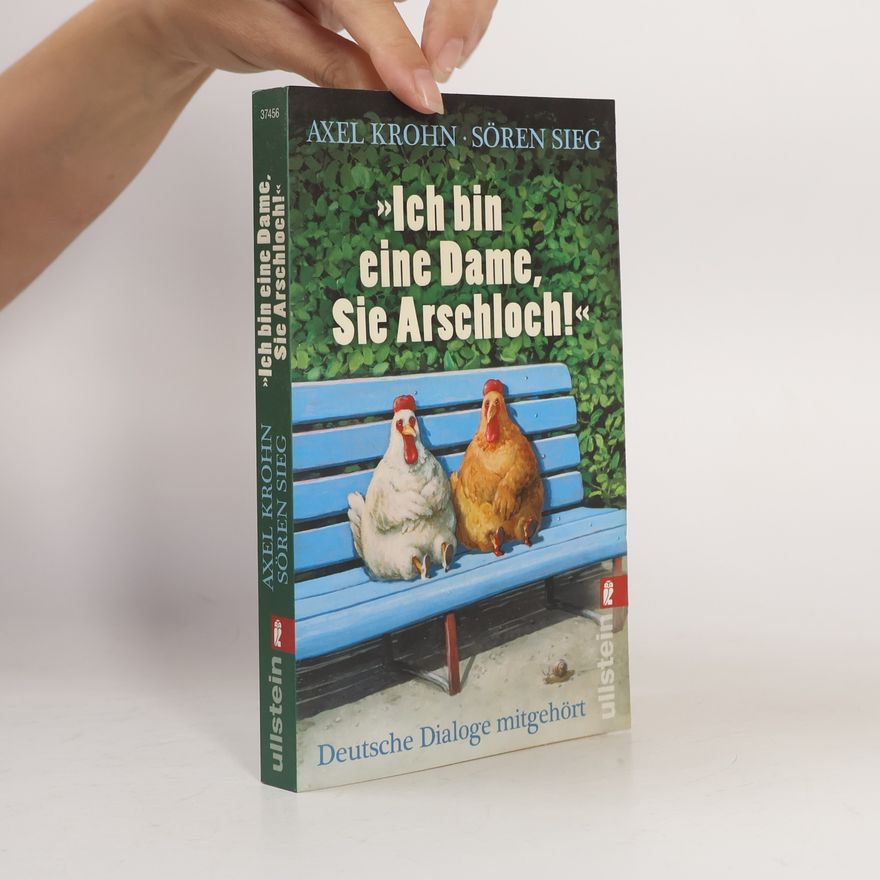 Axel Krohn "Ich bin eine Dame, Sie Arschloch!"