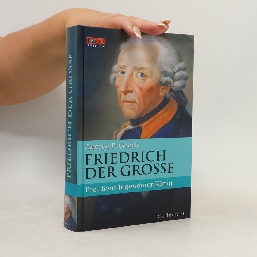 George P. Gooch Friedrich der Grosse