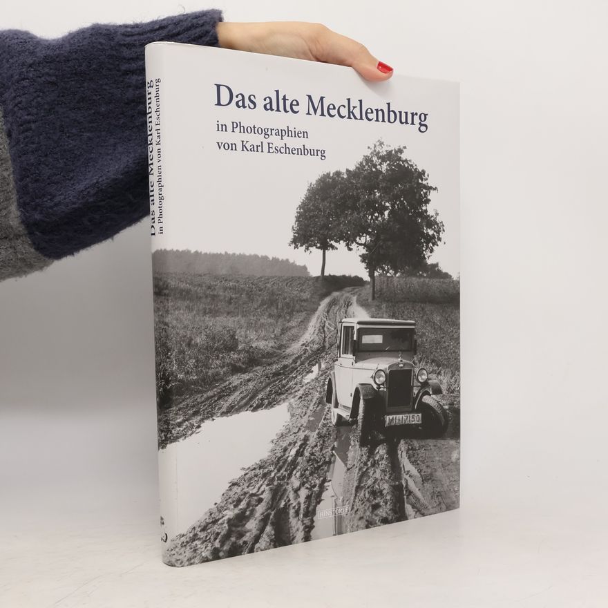 Karl Eschenburg Das alte Mecklenburg in Photographien von Karl Eschenburg