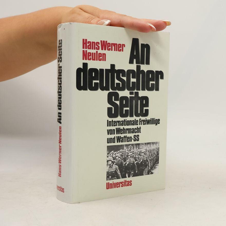 Hans Werner Neulen An deutscher Seite