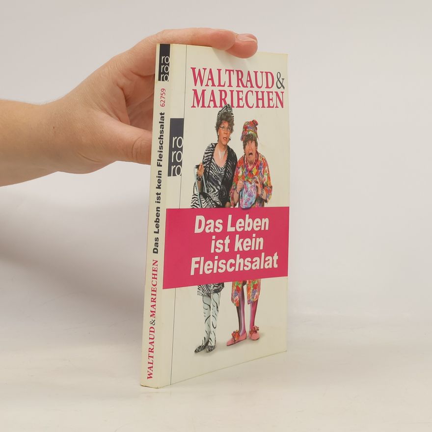 Volker Heißmann Waltraud & Mariechen: Das Leben ist kein Fleischsalat