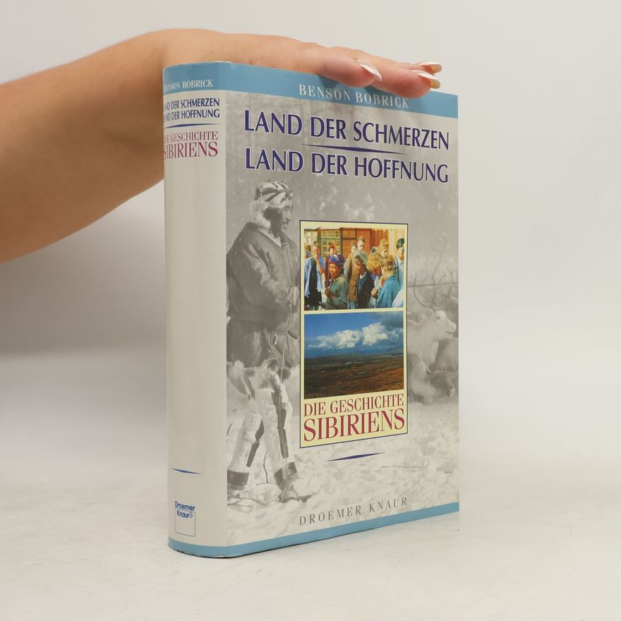 Benson Bobrick Land der Schmerzen - Land der Hoffnung