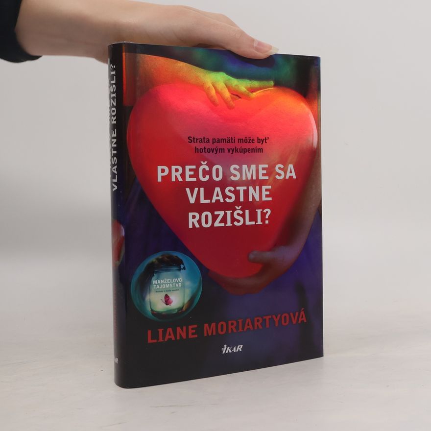 Liane Moriarty Prečo sme sa vlastne rozišli?