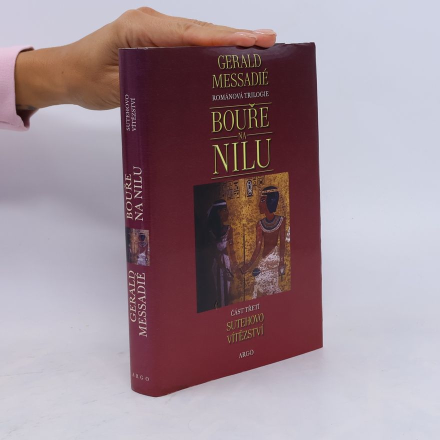 Gerald Messadié Bouře na Nilu. 3. díl. Sutehovo vítězství