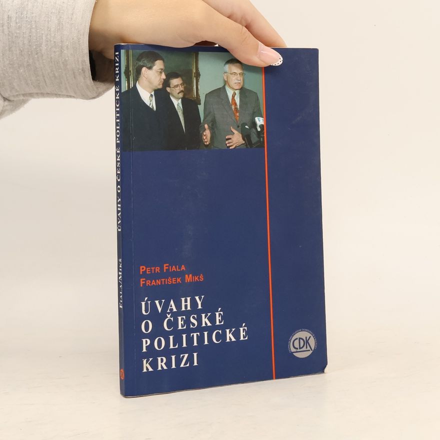 František Mikš Úvahy o české politické krizi