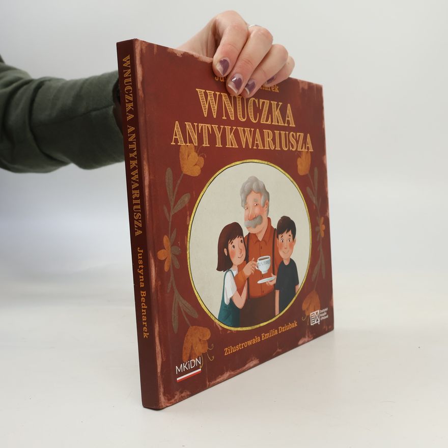 Justyna Bednarek Wnuczka antykwariusza