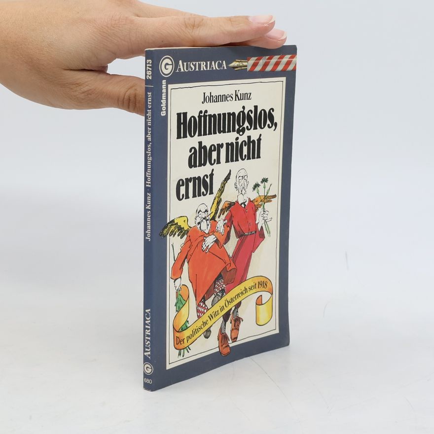 Johannes Kunz Hoffnungslos, aber nicht ernst