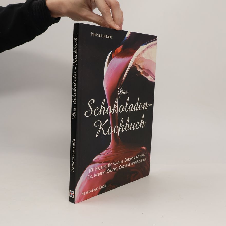 Patricia Lousada Das Schokoladen-Kochbuch