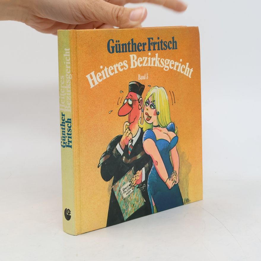 Günther Fritsch Heiteres Bezirksgericht. Band 3