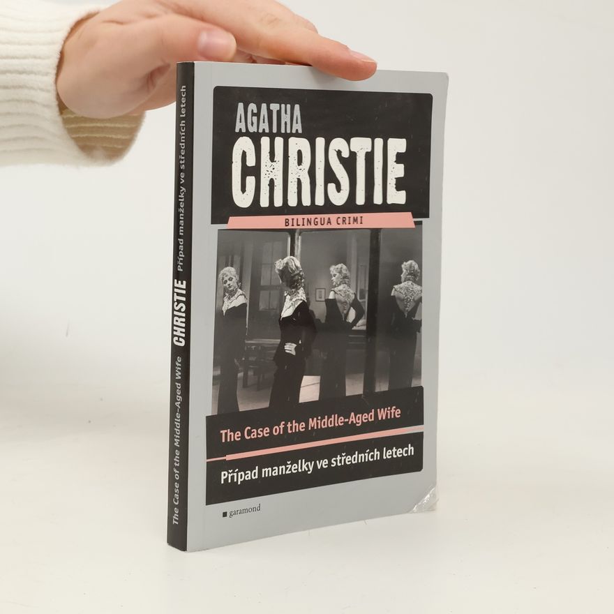 Agatha Christie The Case of the Middle-Aged Wife: Případ manželky ve středních letech