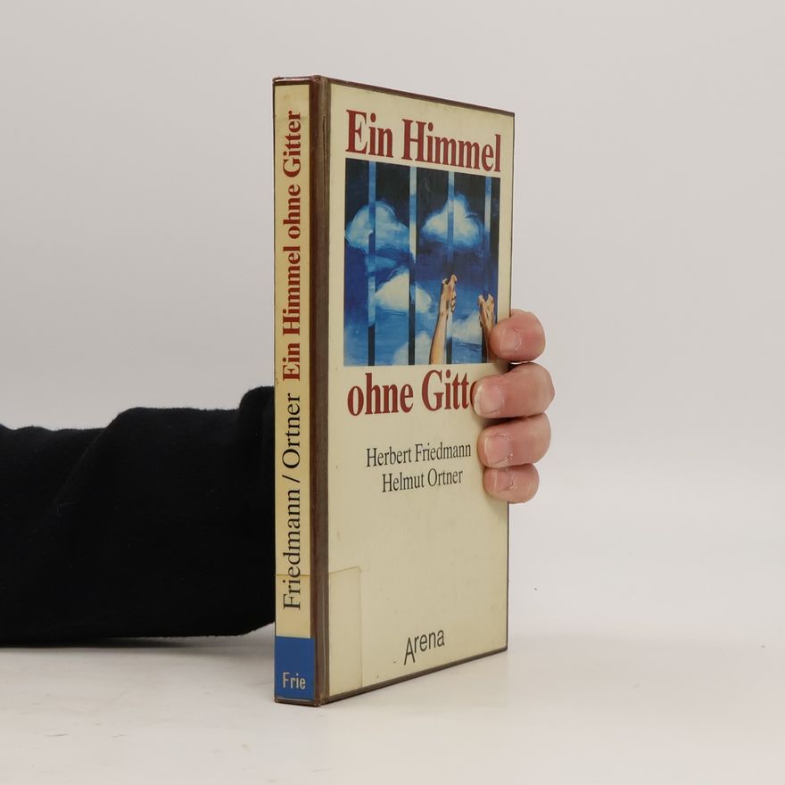 Helmut Ortner Ein Himmel ohne Gitter
