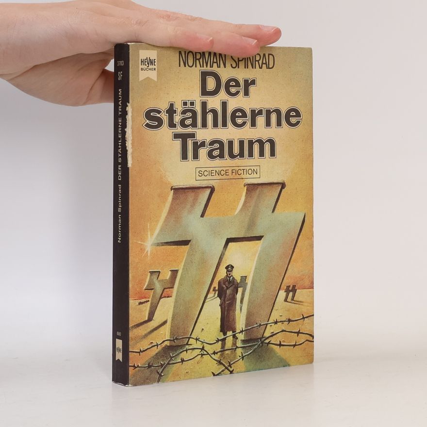 Norman Spinrad Der stählerne Traum
