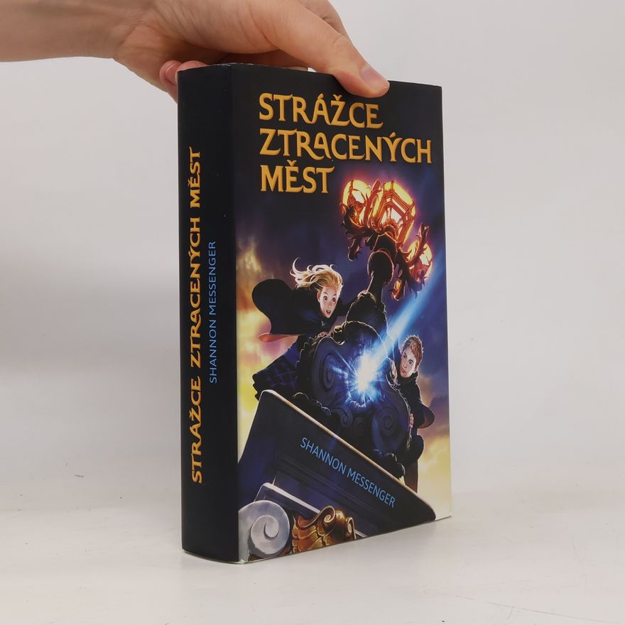 Shannon Messenger Strážce ztracených měst
