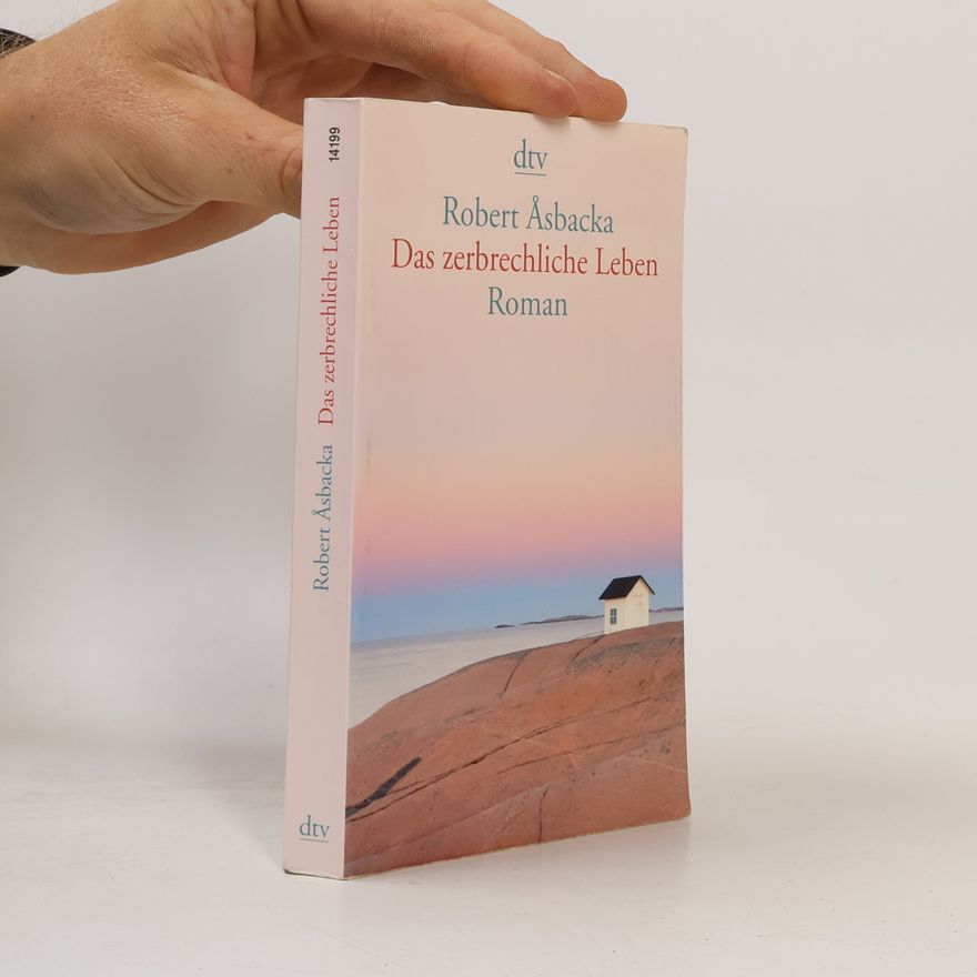 Robert A. sbacka Das zerbrechliche Leben