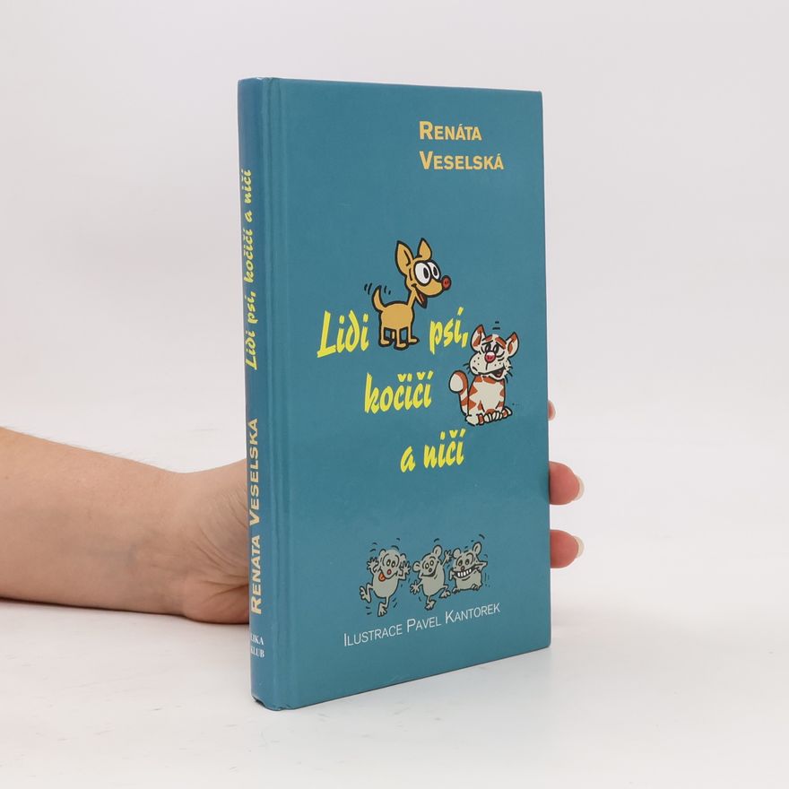 Renáta Veselská Lidi psí, kočičí a ničí