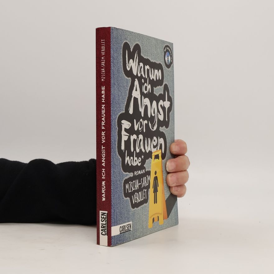 Mischae l. Sarim Ve rollet Warum ich Angst vor Frauen habe