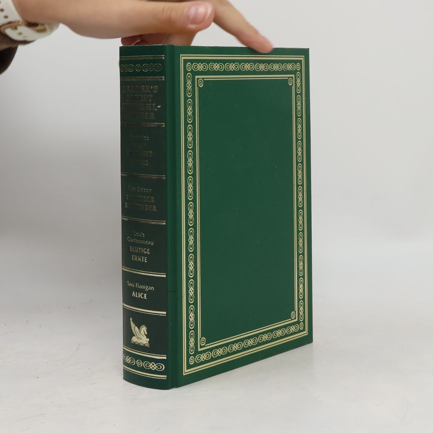 Autorenkollektiv Reader's Digest Auswahlbücher. Die Faust Gottes, Der Track der Kinder, Blutige Ernte, Alice