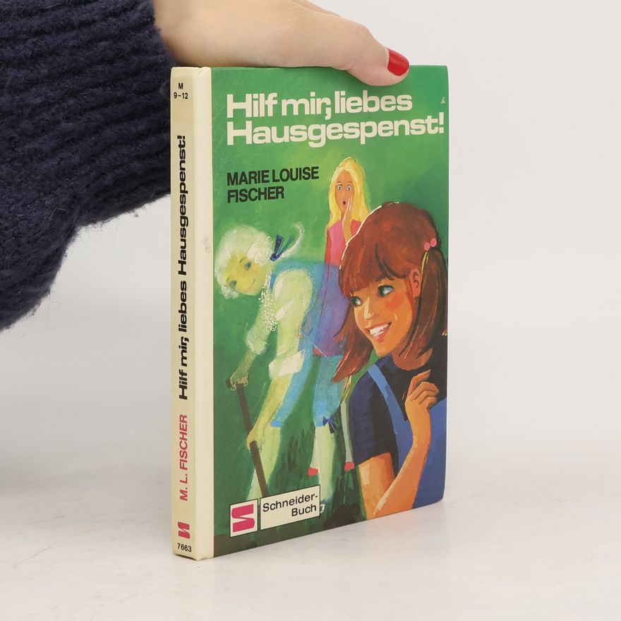 Marie Louise Fischer Hilf mir, liebes Hausgespenst!