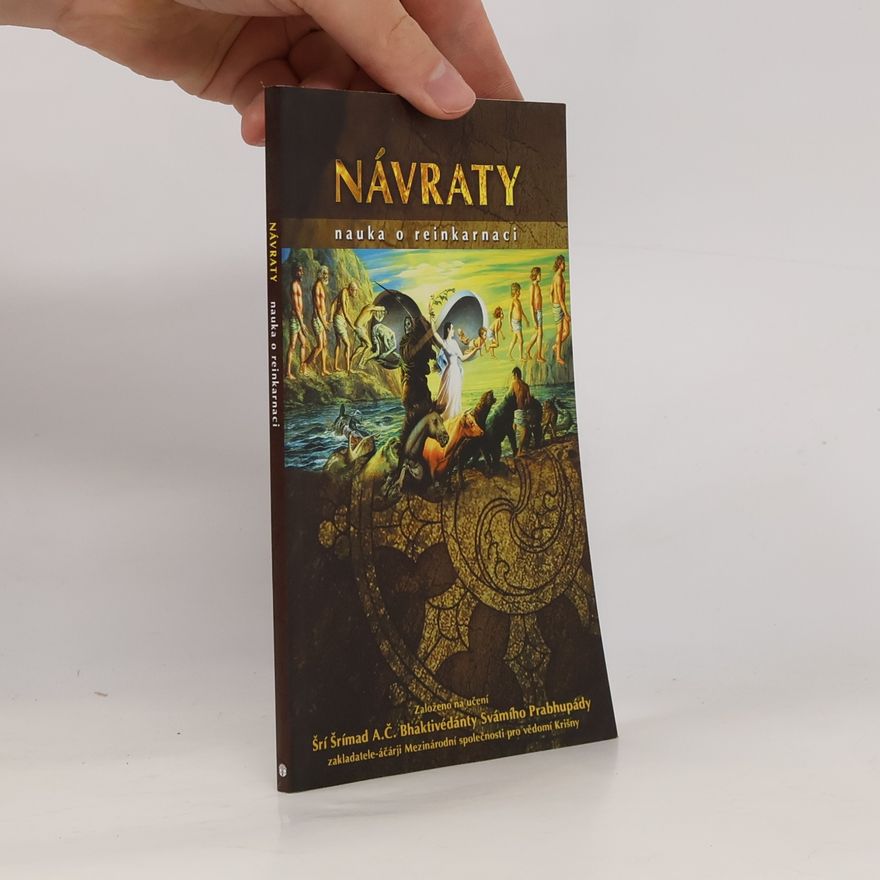 Šrí Šrímad A. Č. Bhaktivédanta Swami Prabhupáda Návraty. Nauka o reinkarnaci