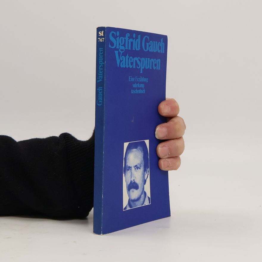 Sigfrid Gauch Vaterspuren