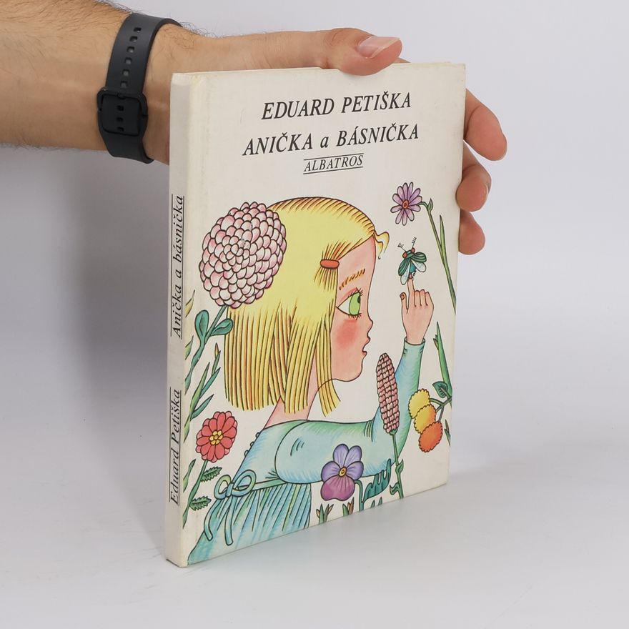 Eduard Petiška Anička a básnička