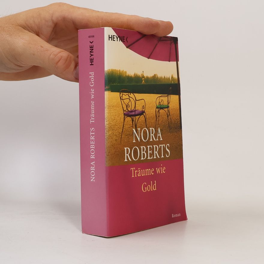 Nora Roberts Träume wie Gold