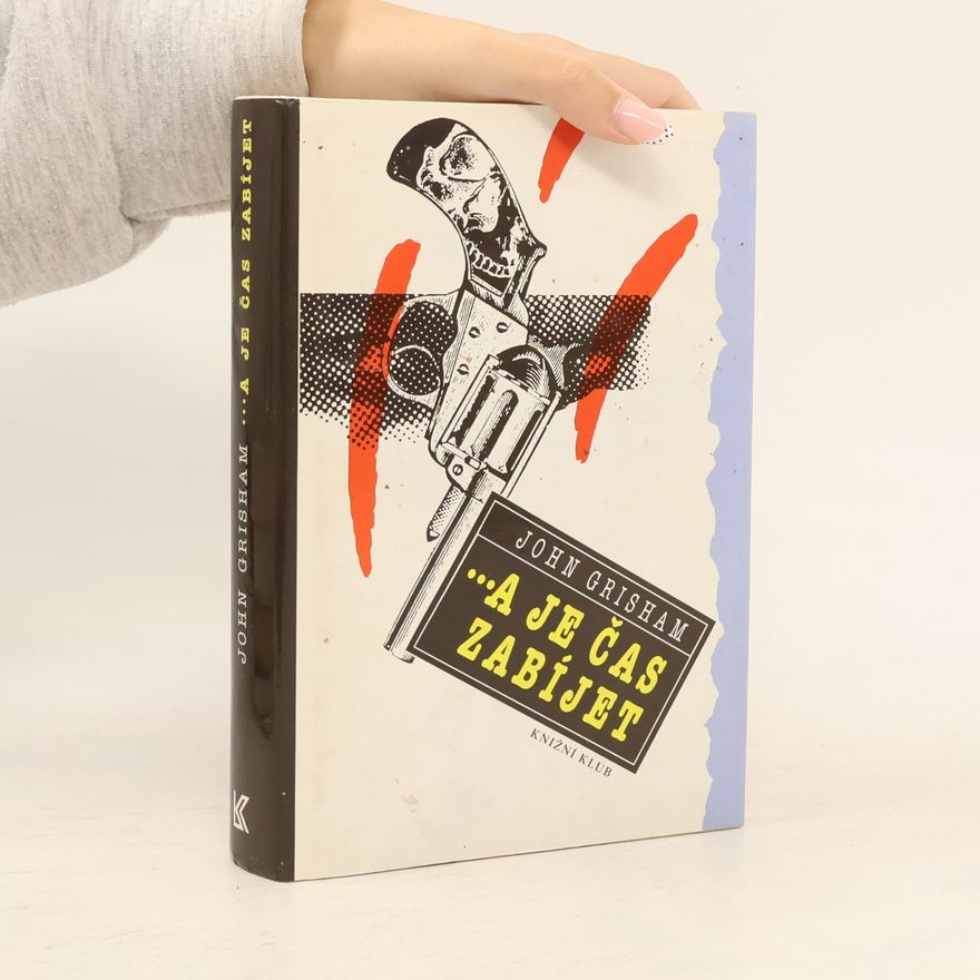John Grisham ...a je čas zabíjet