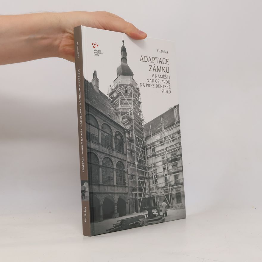Vít Hrbek Adaptace zámku v Náměšti nad Oslavou na prezidentské sídlo
