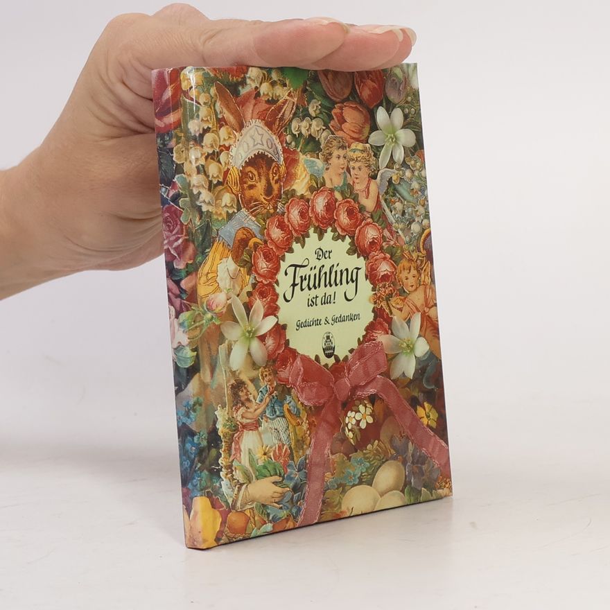 Autorenkollektiv Der Frühling ist da. Gedichte und Gedanken