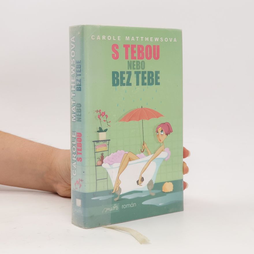 Carole Matthews S tebou nebo bez tebe