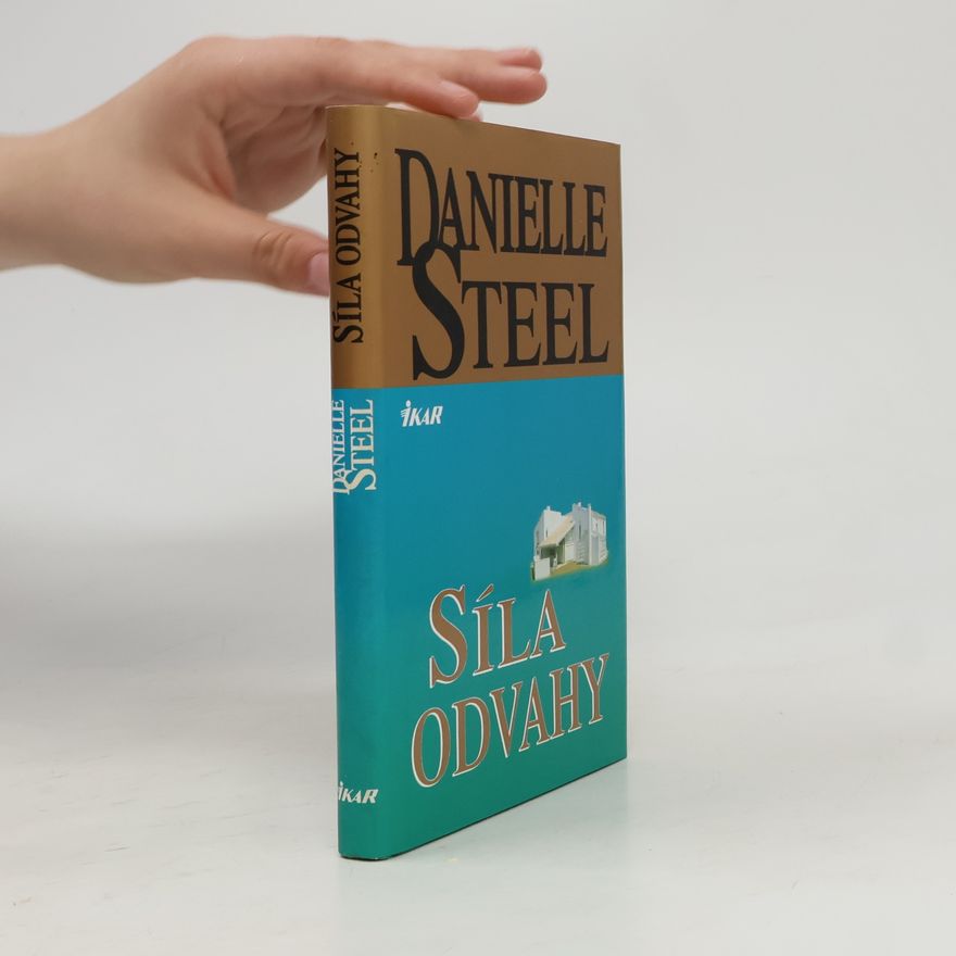 Danielle Steel Síla odvahy