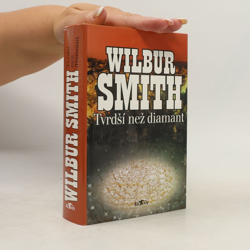 Wilbur Smith Tvrdší než diamant