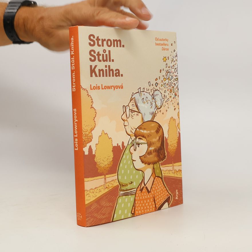 Lois Lowry Strom. Stůl. Kniha.