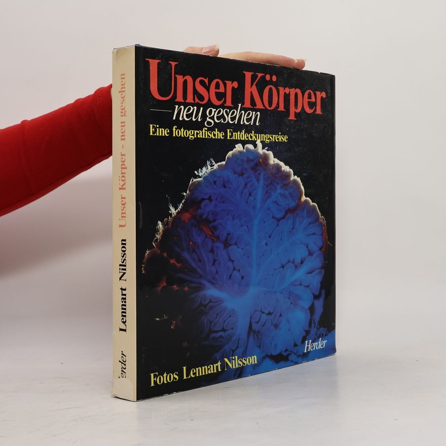 Lennart Nilsson Unser Körper, neu gesehen