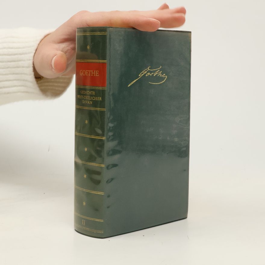 Johann Wolfgang von Goethe Gedichte; West-Östlicher Divan